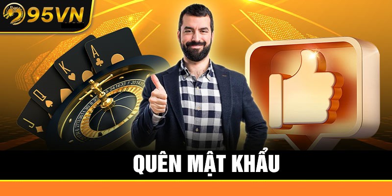 Quên Mật Khẩu 95VN - Top 3 Cách Lấy Lại Pass Nhanh Nhất